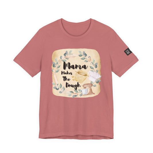 Momma Makes The Dough Short Sleeve Funny Cooking Shirt