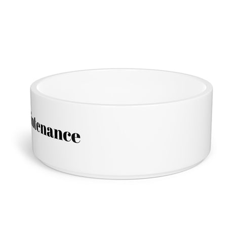 High Maintenance Pet Bowl