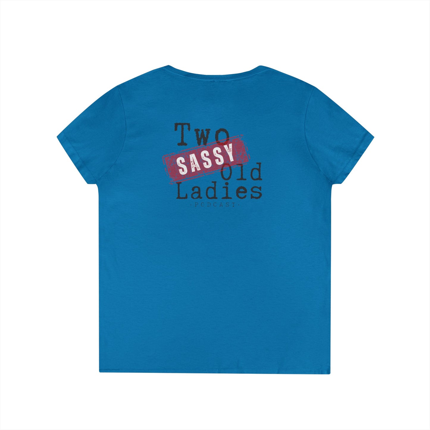 Sassy Ladies' V-Neck T-Shirt, Funny Tee, Gifts for Friends, Birthday Shirt, Retro Vibe, Mother's Day Gift