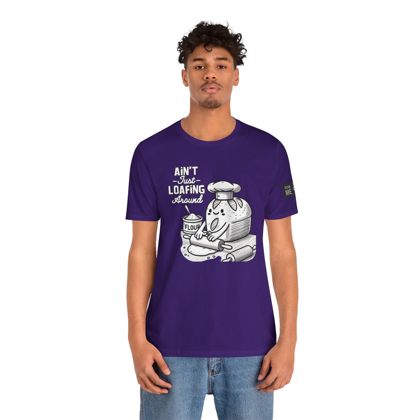 Ain't Just Loafing Around Sourdough Starter Unisex shirt