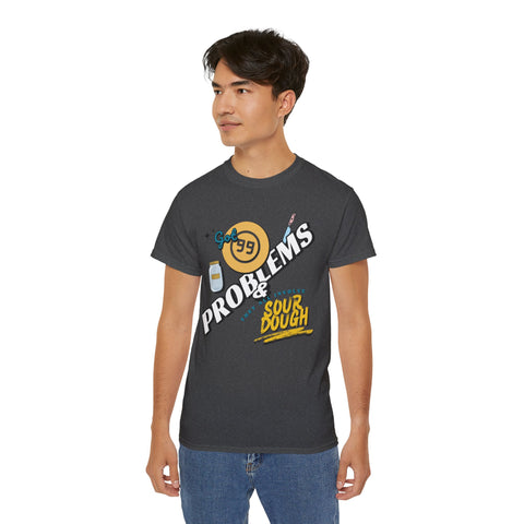 Sourdough Problems Tee, Funny Baking Shirt, Unisex Cotton T-Shirt, Culinary Gift, Baking Lover Apparel