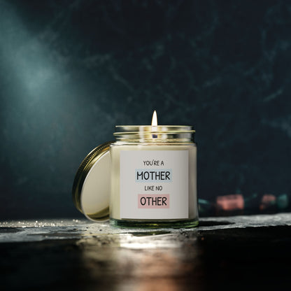 Scented Candles for Mothers - You're a Mother Like No Other - Coconut Apricot Wax
