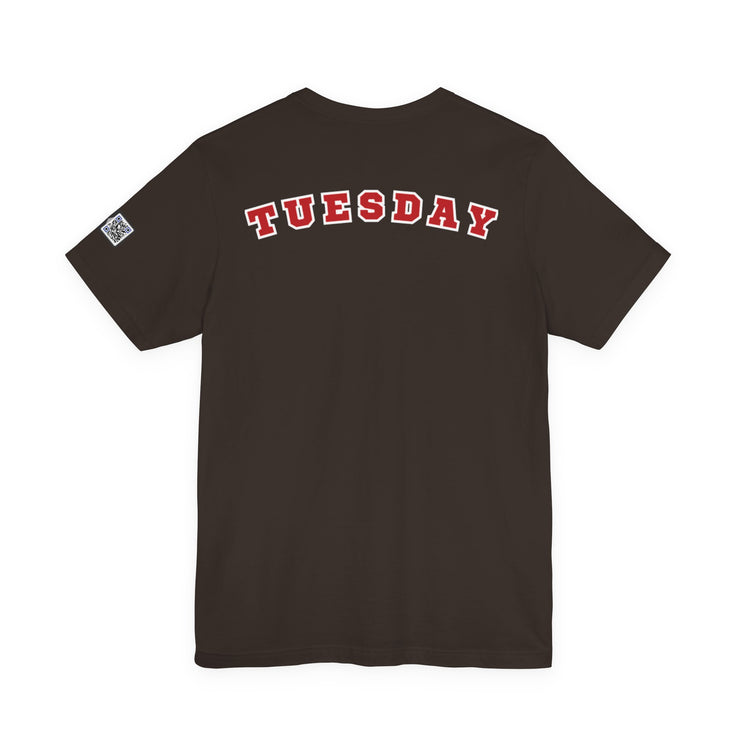 Day of the week Tee (Tuesday)